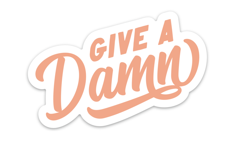 Give A Damn Sticker | Dusty Diamonds Boutique